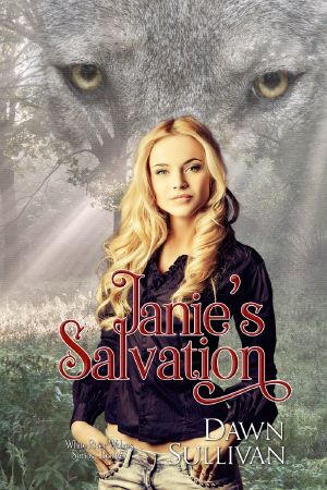 [White River Wolves 03] • Janie's Salvation